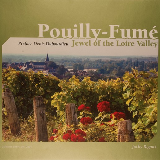 POUILLY-FUMÉ, JEWEL OF THE LOIRE VALLEY
